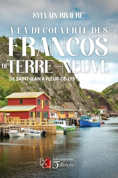 A la découverte des francos de Terre-Neuve : de Saint-Jean à Fleur-de-lys