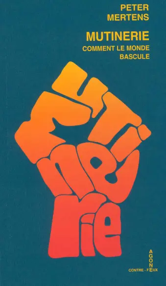 Mutinerie : comment le monde bascule