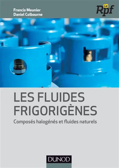 Les fluides frigorigènes : composés halogénés et fluides naturels