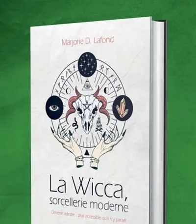 La wicca, sorcellerie moderne