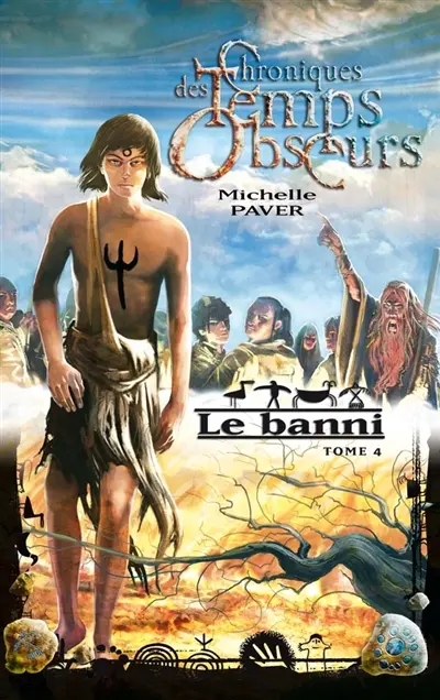 Chroniques des temps obscurs. Vol. 4. Le banni