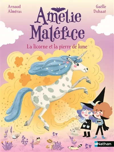 Amélie Maléfice. La licorne et la pierre de lune