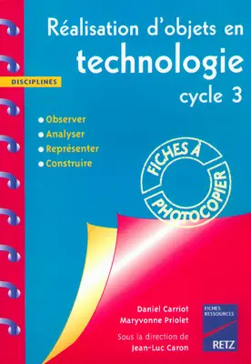 Réalisation d'objets en technologie, cycle 3