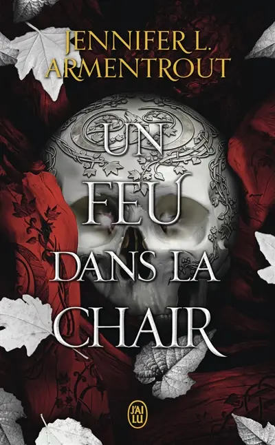 La chair et le feu. Vol. 3. Un feu dans la chair