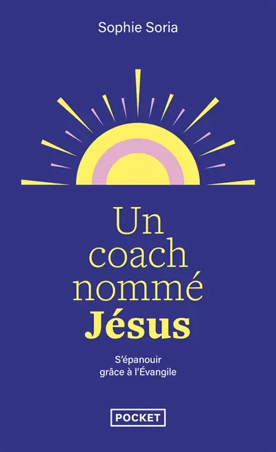 Un coach nommé Jésus : épanouissement personnel et Evangile