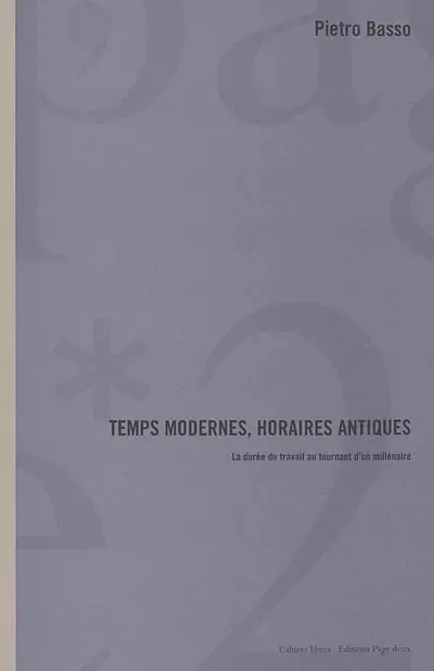 Temps modernes, horaires antiques : la durée du travail au tournant d'un millénaire