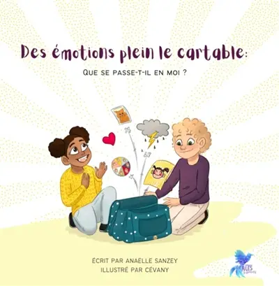 Des émotions plein le cartable : que se passe-t-il en moi ?