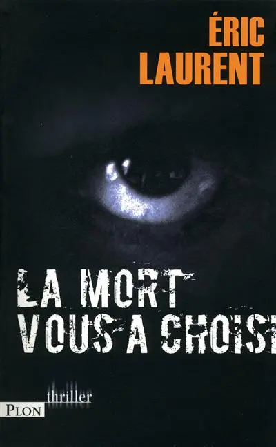 La mort vous a choisi : thriller