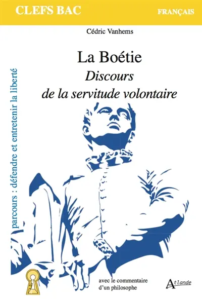 La Boétie, Discours de la servitude volontaire : parcours défendre et entretenir la liberté