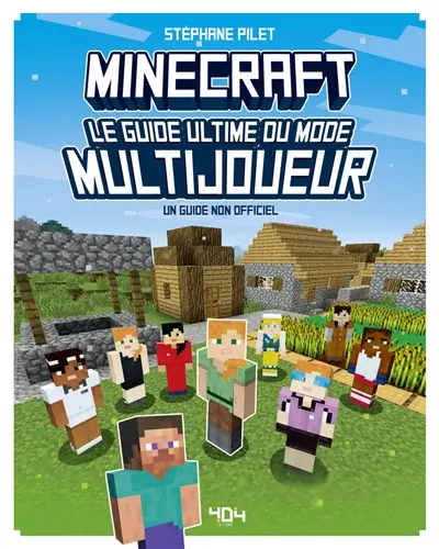 Minecraft : le guide ultime du mode multijoueur : un guide non officiel