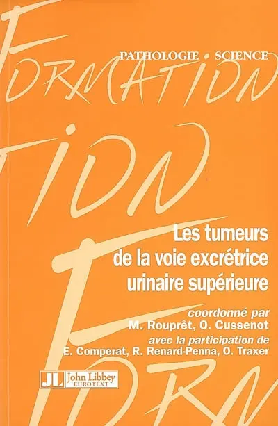 Les tumeurs de la voie excrétrice urinaire supérieure