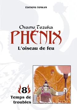 Phénix : l'oiseau de feu. Vol. 8-2. Temps de troubles