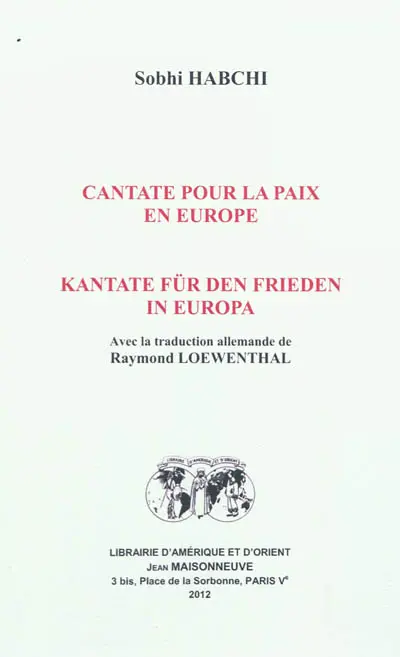 Cantate pour la paix en Europe. Kantate für den Frieden in Europa