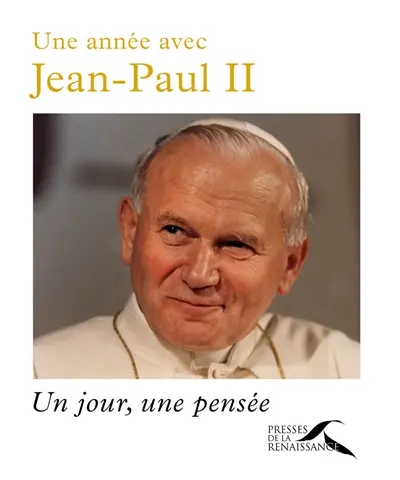 Une année avec Jean-Paul II : un jour, une pensée