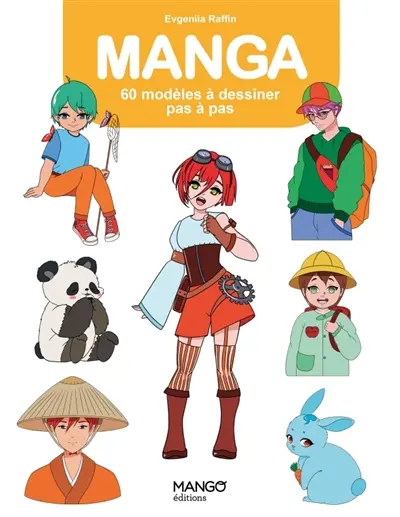 Manga : 60 modèles à dessiner pas à pas