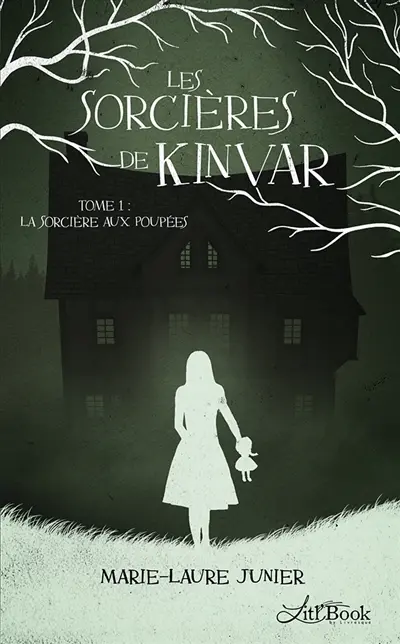 Les Sorcières de Kinvar, tome 1 : La sorcière aux poupées