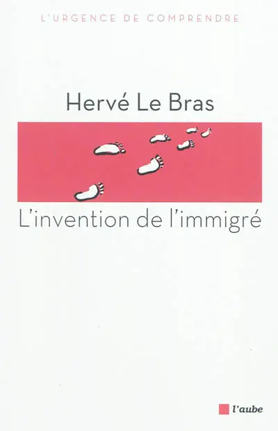 L'invention de l'immigré