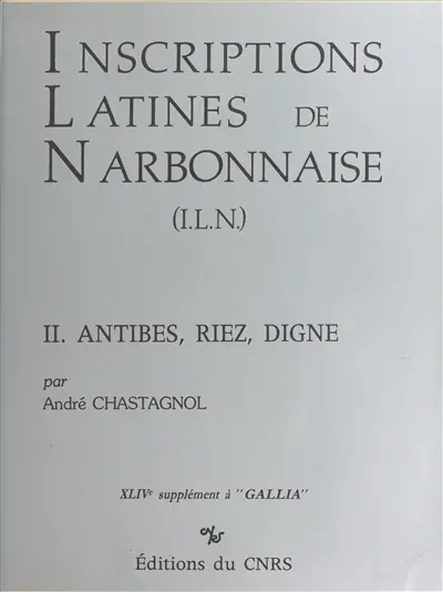Inscriptions latines de Narbonnaise. Vol. 3. Antibes, Riez, Digne