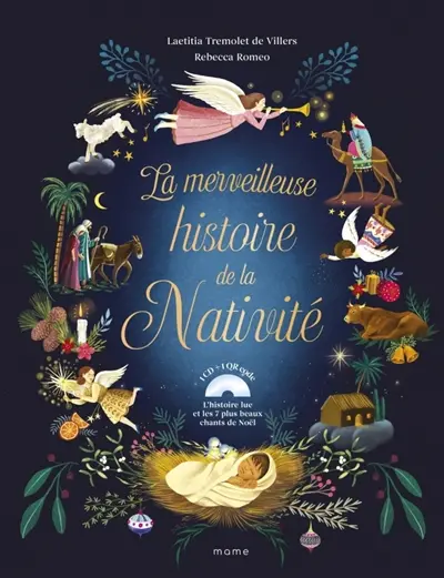 La merveilleuse histoire de la Nativité : l'histoire lue et les 7 plus beaux chants de Noël