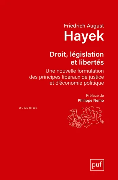Droit, législation et liberté : une nouvelle formulation des principes libéraux de justice et d'économie politique