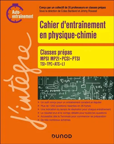 Cahier d'entraînement en physique chimie : classes prépas MPSI, MP2I, PCSI, PTSI, TSI, TPC, ATS et L1