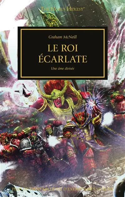 The Horus heresy. Vol. 44. Le roi écarlate : une âme divisée