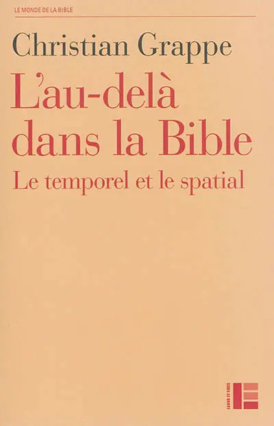 L'au-delà dans la Bible : le temporel et le spatial