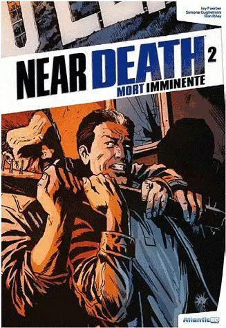 Near death : mort imminente. Vol. 2