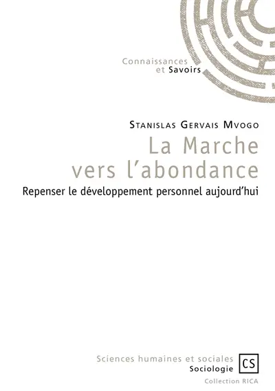 La marche vers l'abondance : repenser le développement personnel aujoud'hui