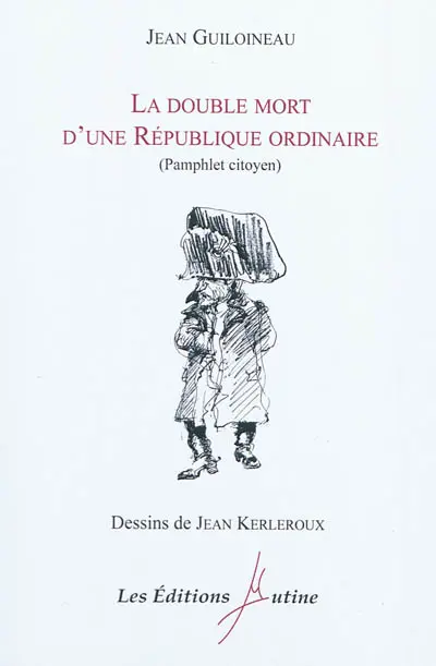 La double mort d'une République ordinaire : pamphlet citoyen