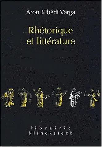 Rhétorique et littérature : études de structures classiques