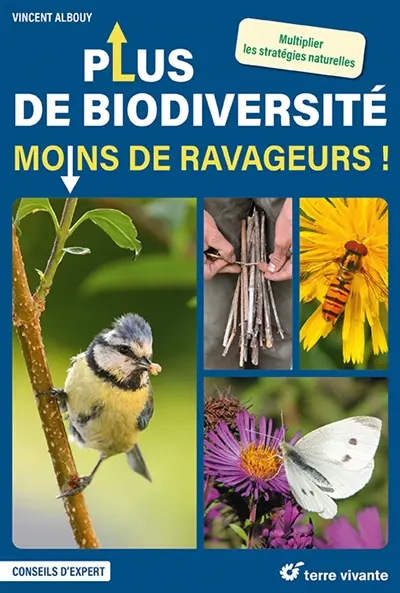 Plus de biodiversité, moins de ravageurs ! : multiplier les stratégies naturelles