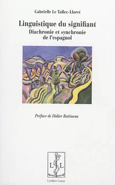 Linguistique du signifiant : diachronie et synchronie de l'espagnol