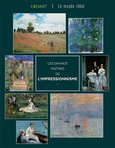 Les grands maîtres de l'impressionnisme