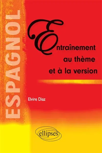 Espagnol : entraînement au thème et à la version