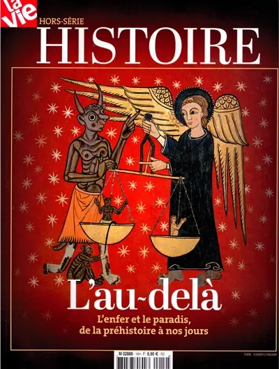 Vie, hors-série (La). L'au-delà : l'enfer et le paradis, de la préhistoire à nos jours