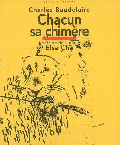 Chacun sa chimère : Le spleen de Paris, petits poèmes en prose : version dessinée