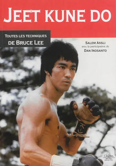 Jeet kune do : jun fan gung fu, kick-boxing