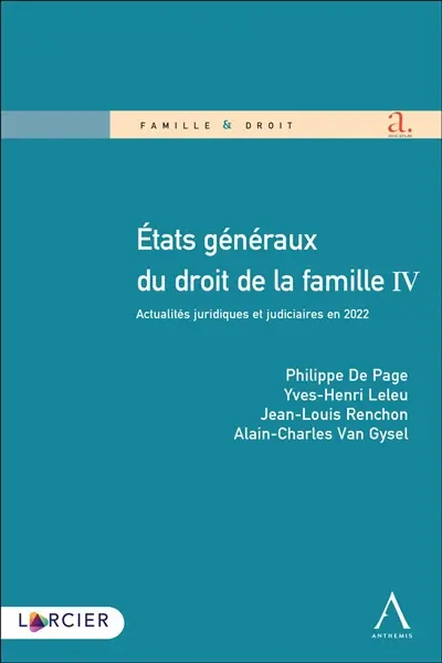 Etats généraux du droit de la famille IV : actualités juridiques et judiciaires en 2022