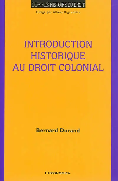 Introduction historique au droit colonial : un ordre au gré des vents