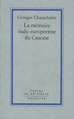 La Mémoire indo-européenne du Caucase