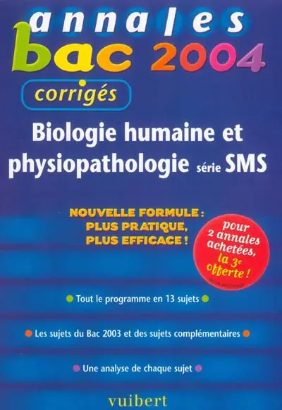 Biologie humaine et physiopathologie série SMS : tout le programme en 13 sujets, les sujets du bac 2003 et des sujets complémentaires, une analyse de chaque sujet