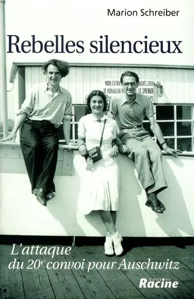 Rebelles silencieux : l'attaque du 20e convoi pour Auschwitz