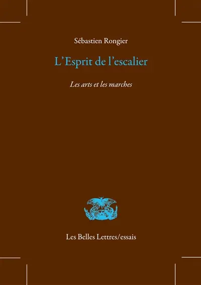 L'esprit de l'escalier : les arts et les marches