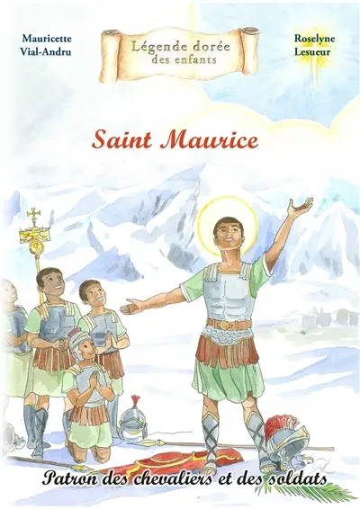 Saint Maurice : patron des chevaliers et des soldats