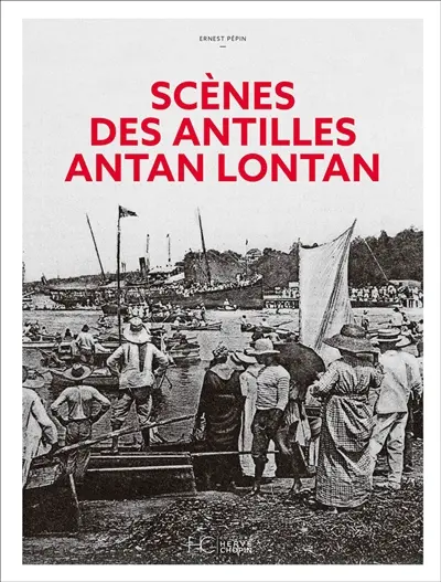 Scènes des Antilles antan lontan