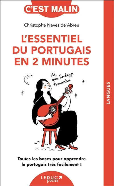 L'essentiel du portugais en 2 minutes : toutes les bases pour apprendre le portugais très facilement !