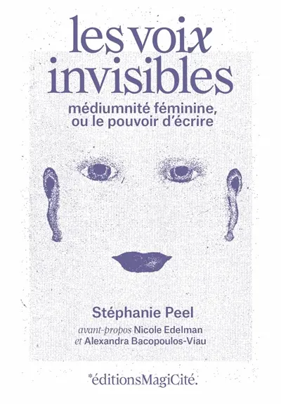Les voix invisibles : médiumnité féminine, ou le pouvoir d'écrire