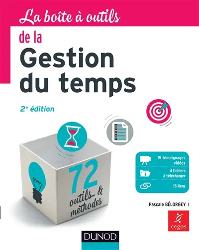 La boîte à outils de la gestion du temps : 72 outils & méthodes