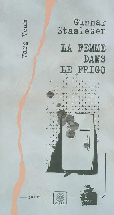 Varg Veum. Vol. 4. La femme dans le frigo